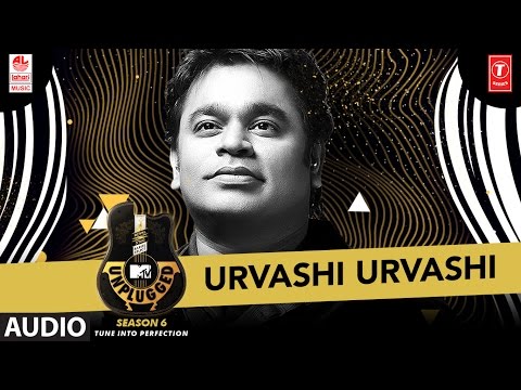 MTV Unplugged Season 6 :Urvashi Uravashi Song || A.R. Rahman,Suresh Peters,Ranjit Barot, Vairamuthu