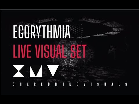SharedMindVisuals - Egorythmia - Unite Set 2020
