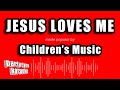 Children S Music Jesus Loves Me Karaoke Version