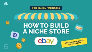 How to Build a Niche eBay Store Monthly Webinar