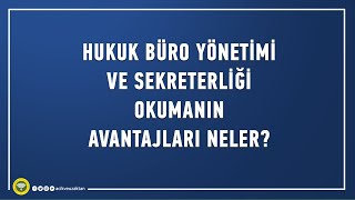 Neden Hukuk Büro Yönetimi ve Sekreterliği okumalısınız?