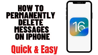 HOW TO PERMANENTLY DELETE MESSAGES ON IPHONE