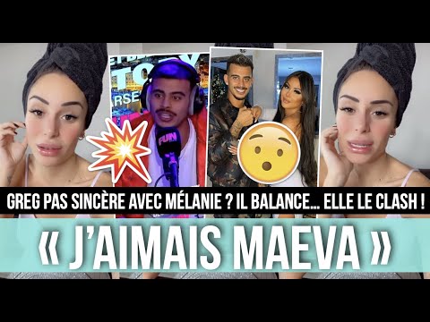 GREG AMOUREUX DE MAEVA QUAND IL ÉTAIT AVEC MÉLANIE !! 😲 ELLE RÉAGIT ET LE  TACLE FORT 💥