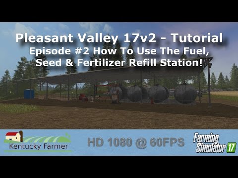 Pleasant Valley 17 V2 Tutorial - How To Use The Fuel, Seed & Fertilizer Refill Station