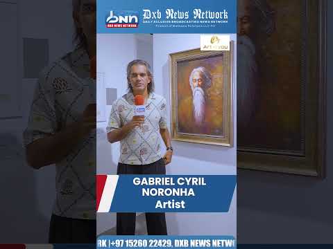 Gabriel’s Tribute to Tagore at Sakinah Art Exhibition | Curated by Jesno Jackson | Dxb News Network