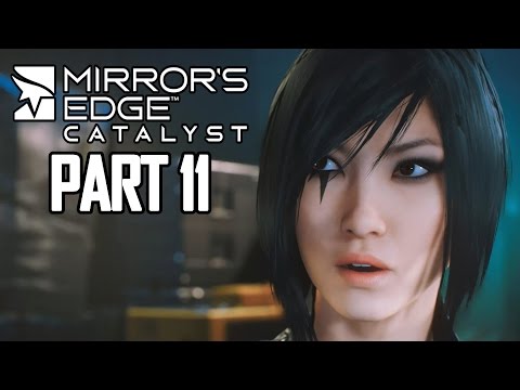 Mirror's Edge Catalyst Gameplay Walkthrough Part 11 - Vive LA Resistance (PC Ultra)