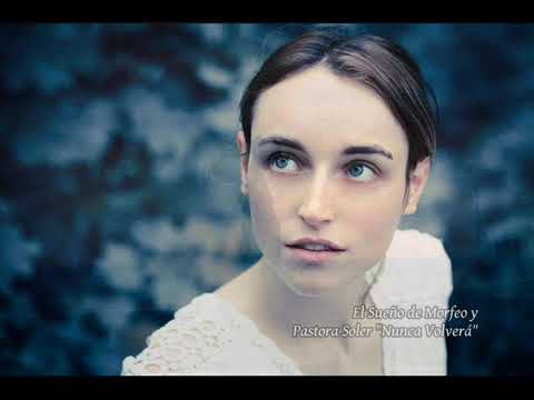 El Sueño de Morfeo y Pastora Soler - Nunca Volverá (Versión Acústica)