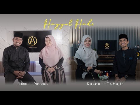 HAYYUL HADI by Akmal - Rauzah - Muhajir Lamkaruna - Ratna Komala || Terbaru 2024