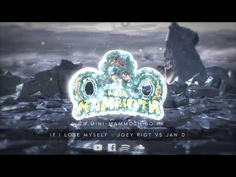 If I Lose Myself - Joey Riot vs Jaw D