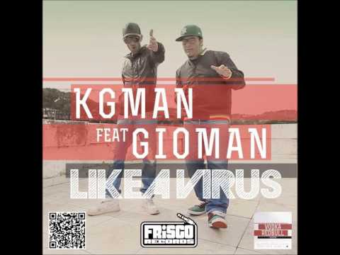 Kg Man Ft Gioman - Like a Virus - Fish Remix [VelenoCrew]  2012