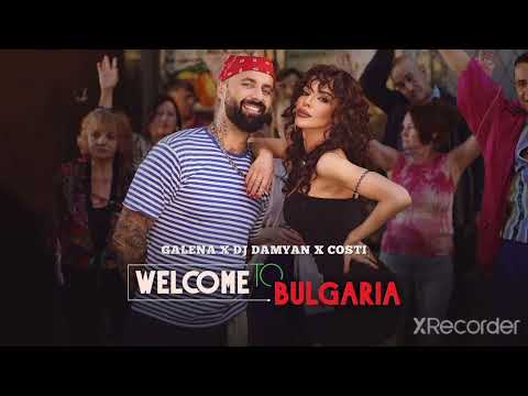 GALENA x DJ DAMYN x COSTI - WELCOME TO BULGARIA