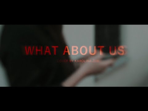 What about us (cover by Karolina Żuk)