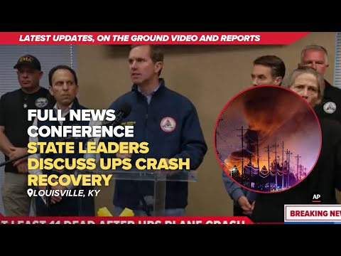 Full press conference: Kentucky officials give updates after deadly UPS plane crash in Louisville