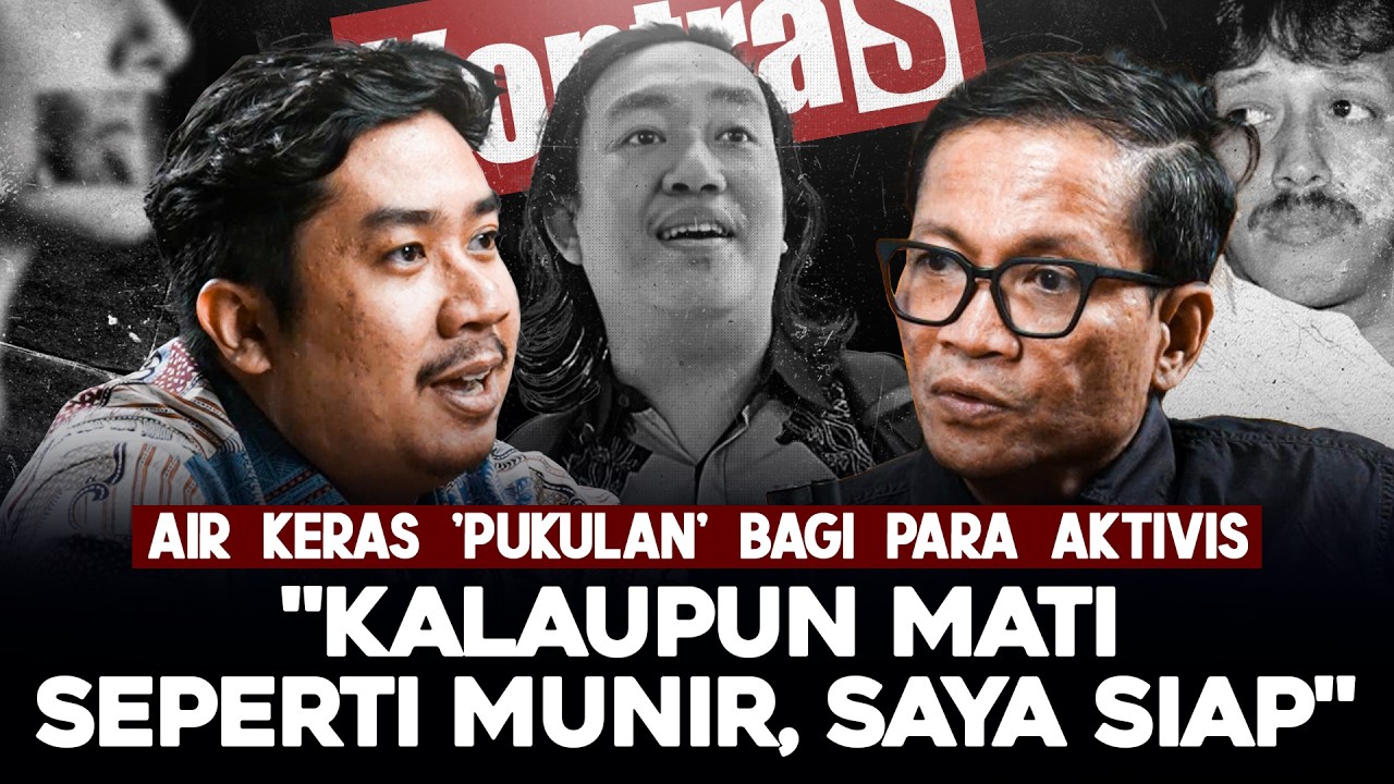 AIR KERAS 'PUKULAN' BAGI PARA AKTIVIS. "KALAUPUN MATI SEPERTI MUNIR, SAYA SIAP"