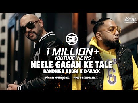 NEELE GAGAN KE TALE -  RANDHIER x D-WACK || XQLUSIV || PROD. BY MJRCRDZ (OFFICIAL VIDEO)