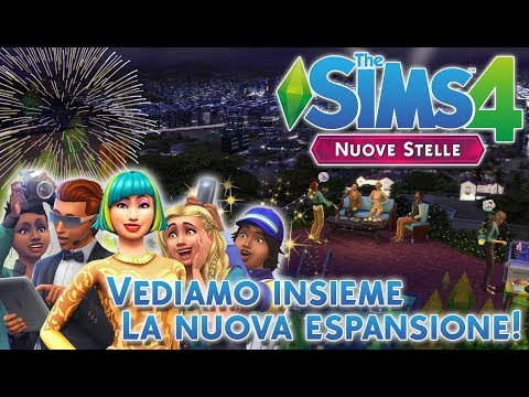 THE SIMS 4 NUOVE STELLE:VEDIAMO INSIEME LA NUOVA ESPANSIONE!