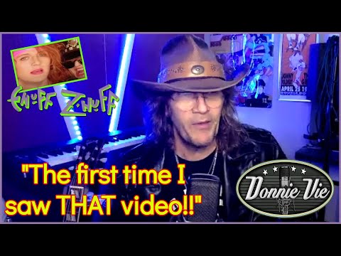 "The first time I saw THAT video!" - Donnie Vie, Enuff Z Nuff