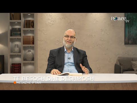 13. Mesazhe Iftari - Të Besosh dhe Dëshmosh - Ekrem Avdiu