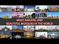 MOST AMAZING AND BEAUTIFUL MOSQUES IN THE WORLD