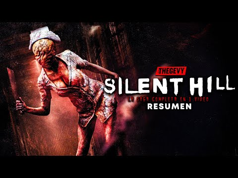 SILENT HILL LA SAGA COMPLETA EN 1 VIDEO RESUMEN THEGEVY
