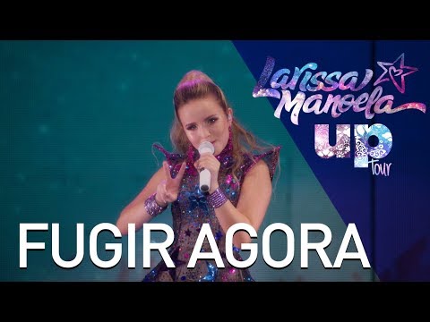 Larissa Manoela - Fugir Agora (Ao Vivo - Up! Tour)