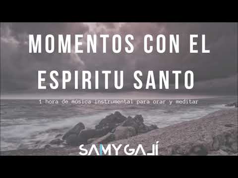 MOMENTOS CON EL ESPIRITU SANTO | MUSICA PARA MEDITAR, ORAR Y LEER | 1 HORA