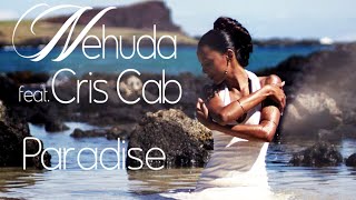 Nehuda feat. Cris Cab - Paradise Video [French Version]
