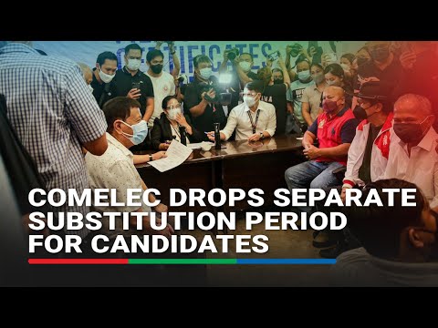 Goodbye 'placeholders'? Comelec drops separate substitution period for candidates