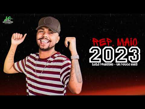 DODÔ PRESSÃO 2023 - UM POUCO MAIS / MÚSICAS NOVAS - REPERTÓRIO NOVO MAIO 2023 (MÚSICAS ATUALIZADAS)