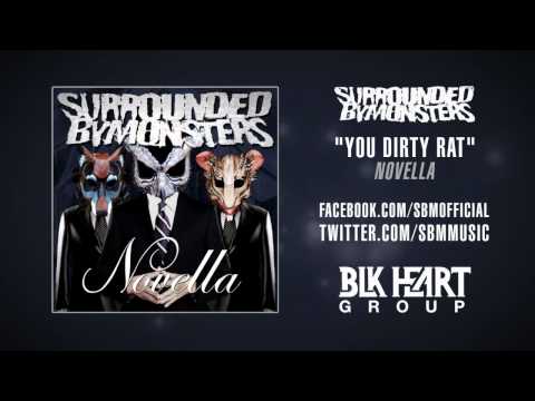 Surrounded By Monsters - You Dirty Rat