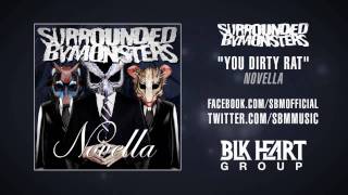 Surrounded By Monsters - You Dirty Rat
