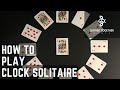 How To Play Clock Solitaire