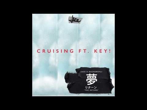 Jace - Cruising ft Key! (Prod. by DUCKO MCFLI) (Audio)