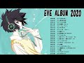 Eve メドレー Best Of Eve Eve Best Hits Eve Best Songs Full Album 2020