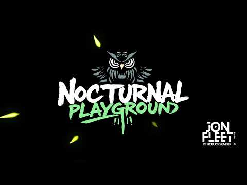 Nocturnal Playground Radio 021:  AFTERHOURS MIX W/ JON FLEET | TECH HOUSE MIX |