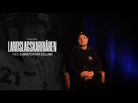 CHRISTOFFER EDLUND AVSLUTAR LANDSLAGSKARRIÄREN: "Har fått uppleva allt"
