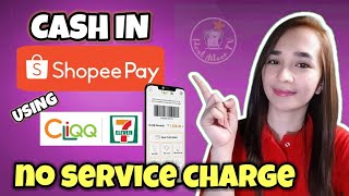 CASH IN Shopee Pay via 7-ELEVEN Cliqq App | No Service Charge | IdealAileenTV