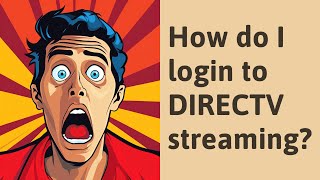 How do I login to DIRECTV streaming?