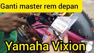 Cara ganti master rem depan vixion | master rem yamaha vixion | ganti master rem depan | vixion