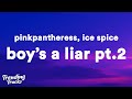 PinkPantheress & Ice Spice - Boy's a liar Pt.2 (Clean - Lyrics) 
