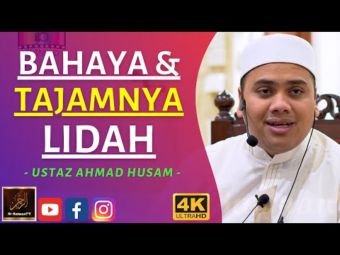 Ustaz Ahmad Husam - BAHAYA & TAJAMNYA LIDAH