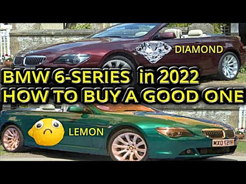 BMW 6 Series HOW TO BUY A GOOD ONE - E63 E64