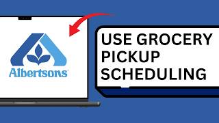 How To Use Grocery Pickup Scheduling on Albertsons