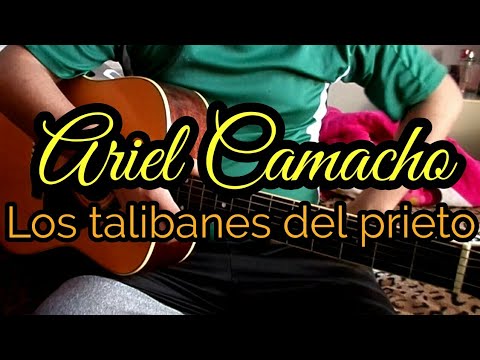 Los Talibanes Del Prieto - Ariel Camacho y los…