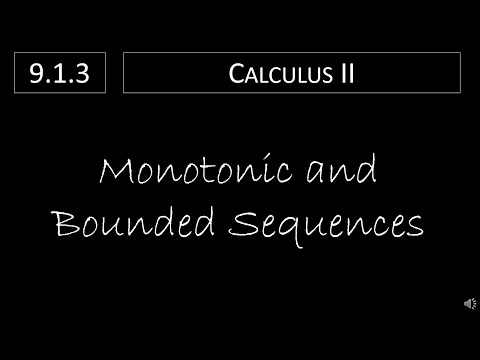 Calculus II - 9.1.3 Monotonic and Bounded Sequences