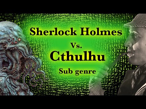 Sherlock Holmes Vs. Cthulhu Sub-genre