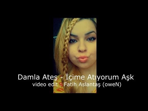 Damla Ateş - İçime Atıyorum Aşk 2014