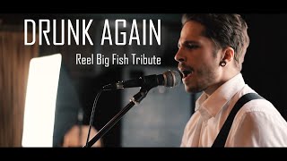 Drunk Again - Reel Big Fish Tribute