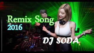 remix song 2016 by DJ SODA korean