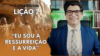 EBD | 2º TRI. | 2025 | LIÇÃO 7 | "EU SOU A RESSURREIÇÃO E A VIDA" I PR. EPAMINONDAS FONSECA